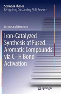 Iron-Catalyzed Synthesis of Fused Aromatic Compounds via C–H Bond Activation