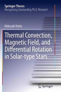 Thermal Convection, Magnetic Field, and Differential Rotation in Solar-type Stars