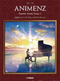 Kirjan kansi "Animenz Popular Anime Songs 1 - Classical Piano Style Arrangements"