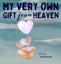 My Very Own Gift from Heaven