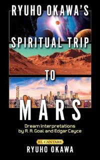 Ryuho Okawa's Spiritual Trip to Mars