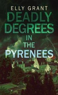 Deadly Degrees in the Pyrenees