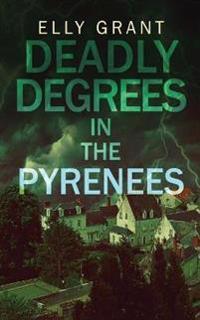 Deadly Degrees in the Pyrenees