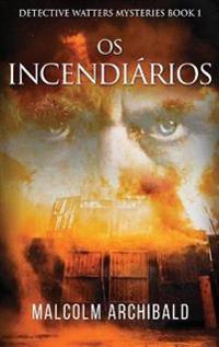 Os Incendiários