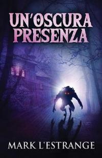 Un'oscura Presenza