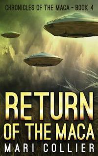 Return of the Maca