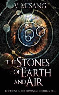 The Stones of Earth and Air