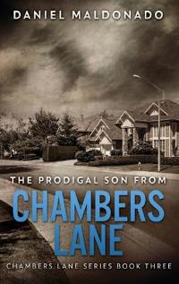 The Prodigal Son From Chambers Lane