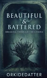 Beautiful & Battered