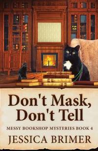 Don't Mask, Don't Tell