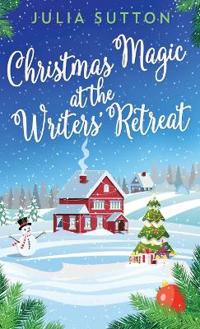 Kirjan kansi "Christmas Magic at the Writers' Retreat"