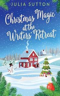 Kirjan kansi "Christmas Magic at the Writers' Retreat"