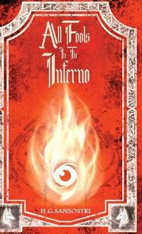 All Fools in the Inferno