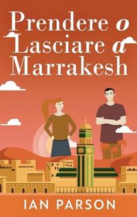 Prendere o lasciare a Marrakesh
