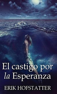 El castigo por la esperanza