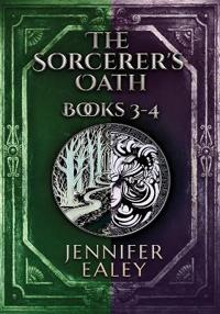 The Sorcerer's Oath - Books 3-4