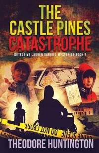 The Castle Pines Catastrophe