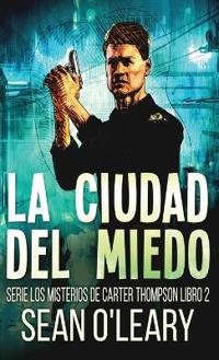 La Ciudad del Miedo