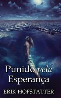 Punido pela Esperança