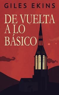 De Vuelta A Lo Básico