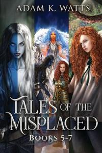 Kirjan kansi "Tales of the Misplaced - Books 5-7"