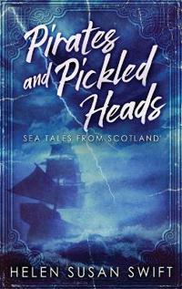 Pirates And Pickled Heads