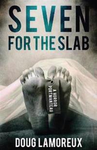 Seven for the Slab