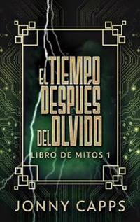 El Tiempo Después del Olvido