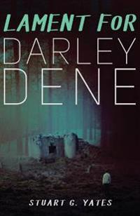 Lament for Darley Dene
