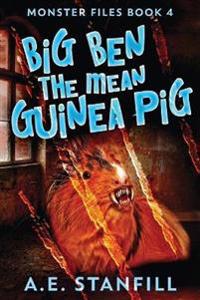 Big Ben The Mean Guinea Pig