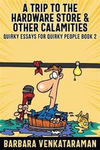 A Trip to the Hardware Store & Other Calamities