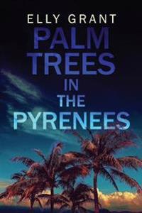 Palm Trees in the Pyrenees