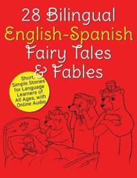 28 Bilingual English-Spanish Fairy Tales & Fables
