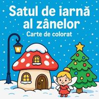 Satul de iarnă al zânelor - Carte de colorat