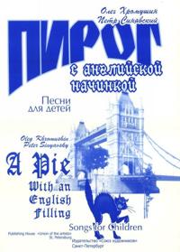 A Pie with an English Filling. Songs for Children. With transliterated text