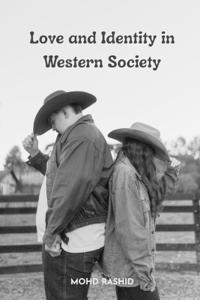 Love and Identity in Western Society