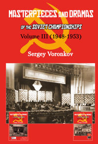 Bokomslag för "Masterpieces and Dramas of the Soviet Championships: Volume III (1948-1953)"