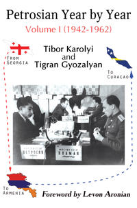 Bokomslag för "Petrosian Year by Year: Volume I (1942-1962)"