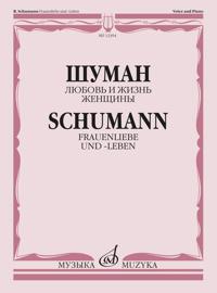 Schumann. Frauenliebe und -leben