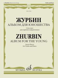 Zhurbin. Album for the Young. Seven Pieces. For Violin and Piano