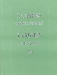 Valery Gavrilin. Collected Works. Vol. 13. Three Vocal Cycles. With transliterated text