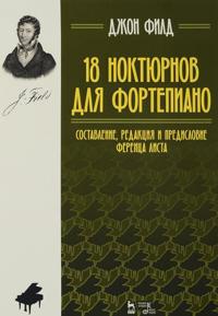18 nocturnes for piano. Compilition, edition and foreword by Ferencx Liszt