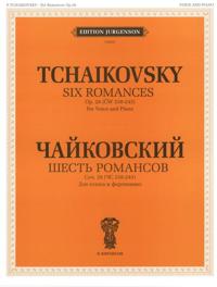 Six Romances. Op. 28 (CW 238-243). For Voice and Piano. With transliterated text