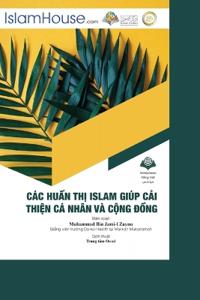 Các Hu?n Th? Islam Giúp C?i Thi?n Cá Nhân Và C?ng Ð?ng - Islamic Guidelines for Individual and Social Reform
