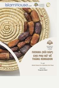 Fata-wa (H?i Ðáp) Cho Ph? N? V? Tháng Ramadan - Ramadan Fatawa for Women