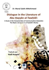 Dialogue in the Literature of Abu ?ayyan al-Taw?idi