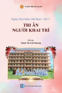 Ngày Nhà giáo Vi?t Nam - 20/11 * TRI ÂN NGU?I KHAI TRÍ