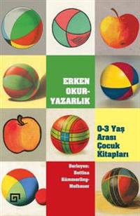 Erken Okuryazarlik: 0-3 Yas Arasi Cocuk Kitaplari