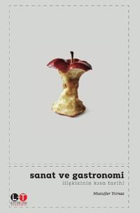 SANAT ve GASTRONOMI ILISKISININ KISA TARIHI