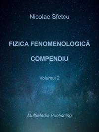 Fizica fenomenologica: Compendiu - Volumul 2